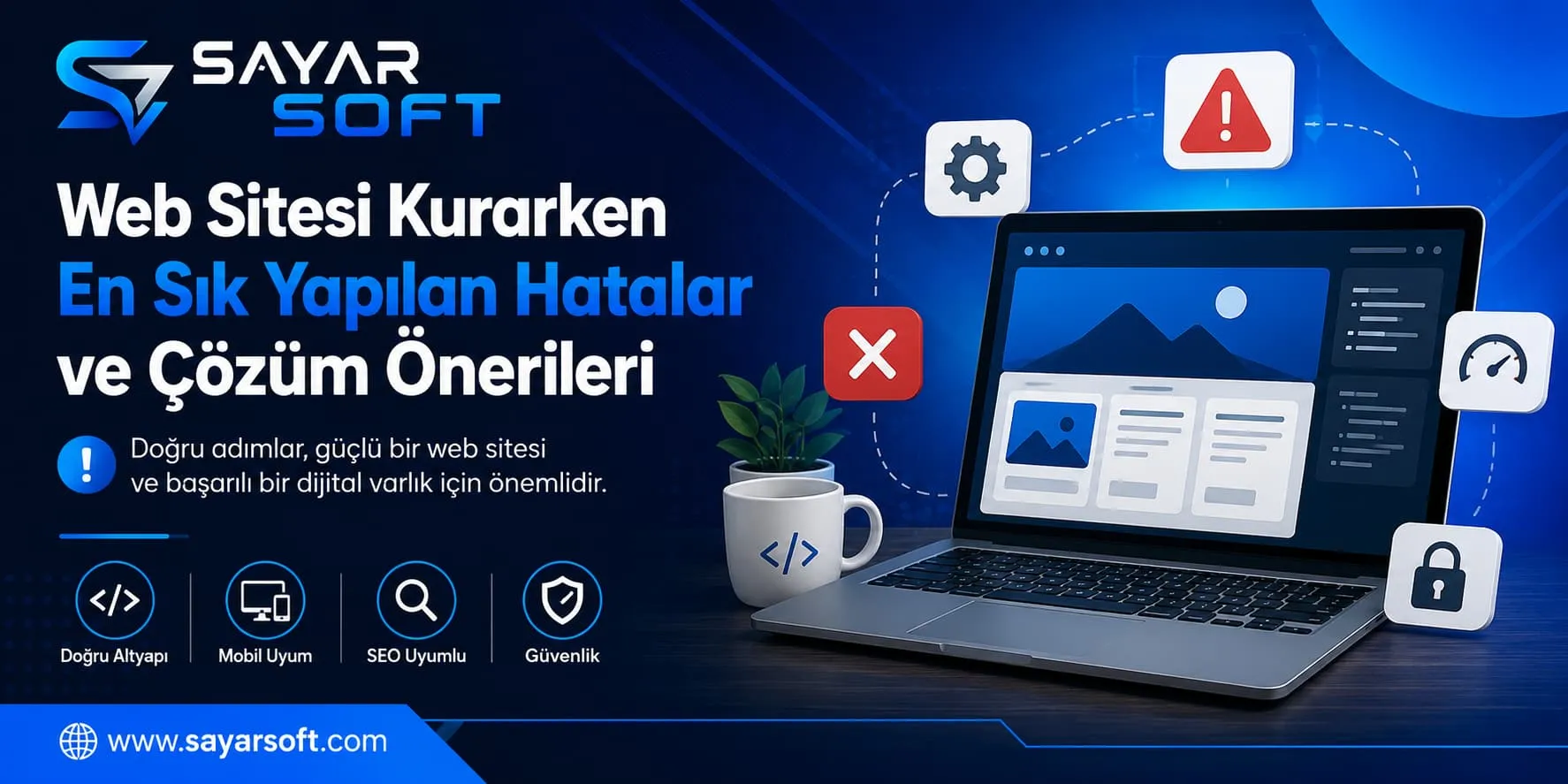 Web Sitesi Kurarken En Sık Yapılan Hatalar ve Çözüm Önerileri