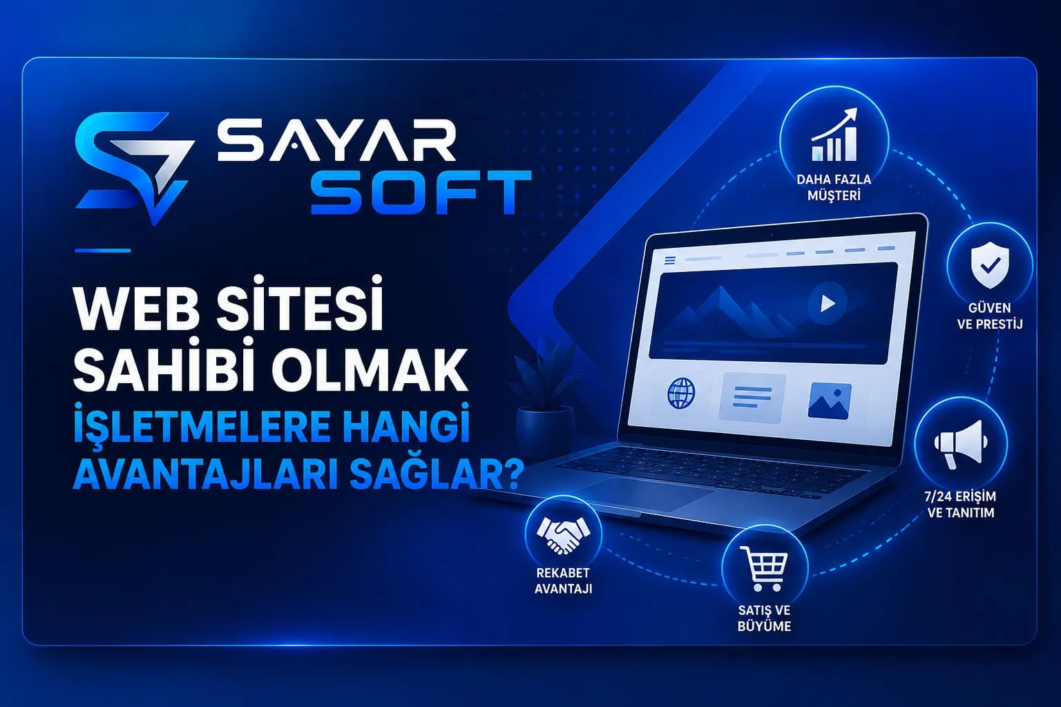 Web Sitesi Sahibi Olmak İşletmelere Hangi Avantajları Sağlar?
